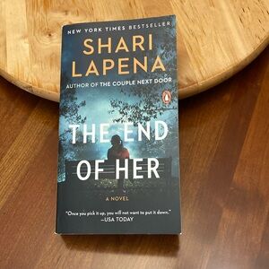 The end of her by Shari Lapena